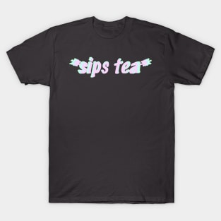 sips tea T-Shirt